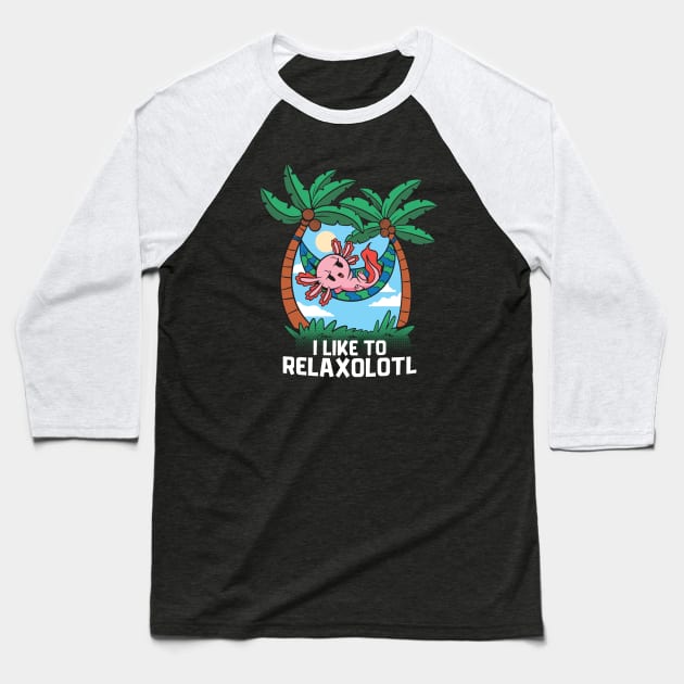Cartoon Axolotl "I Like to Relaxolotl" in a Hammock Baseball T-Shirt by SLAG_Creative